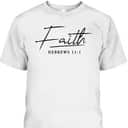 Faith Slogan Hebrews 111 And Men Christian T-Shirt Faith Slogan Hebrews 111 And Men Christian T-Shirt