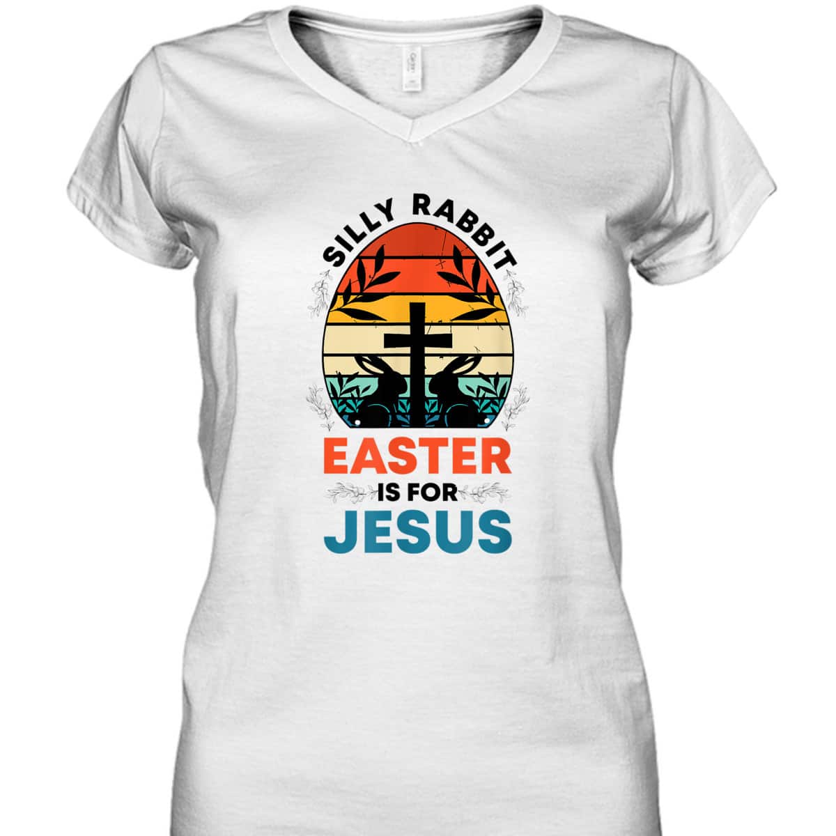 Silly Rabbit Easter Is For Jesus Funny Christian Easter Egg T-Shirt Silly Rabbit Easter Is For Jesus Funny Christian Easter Egg T-Shirt
