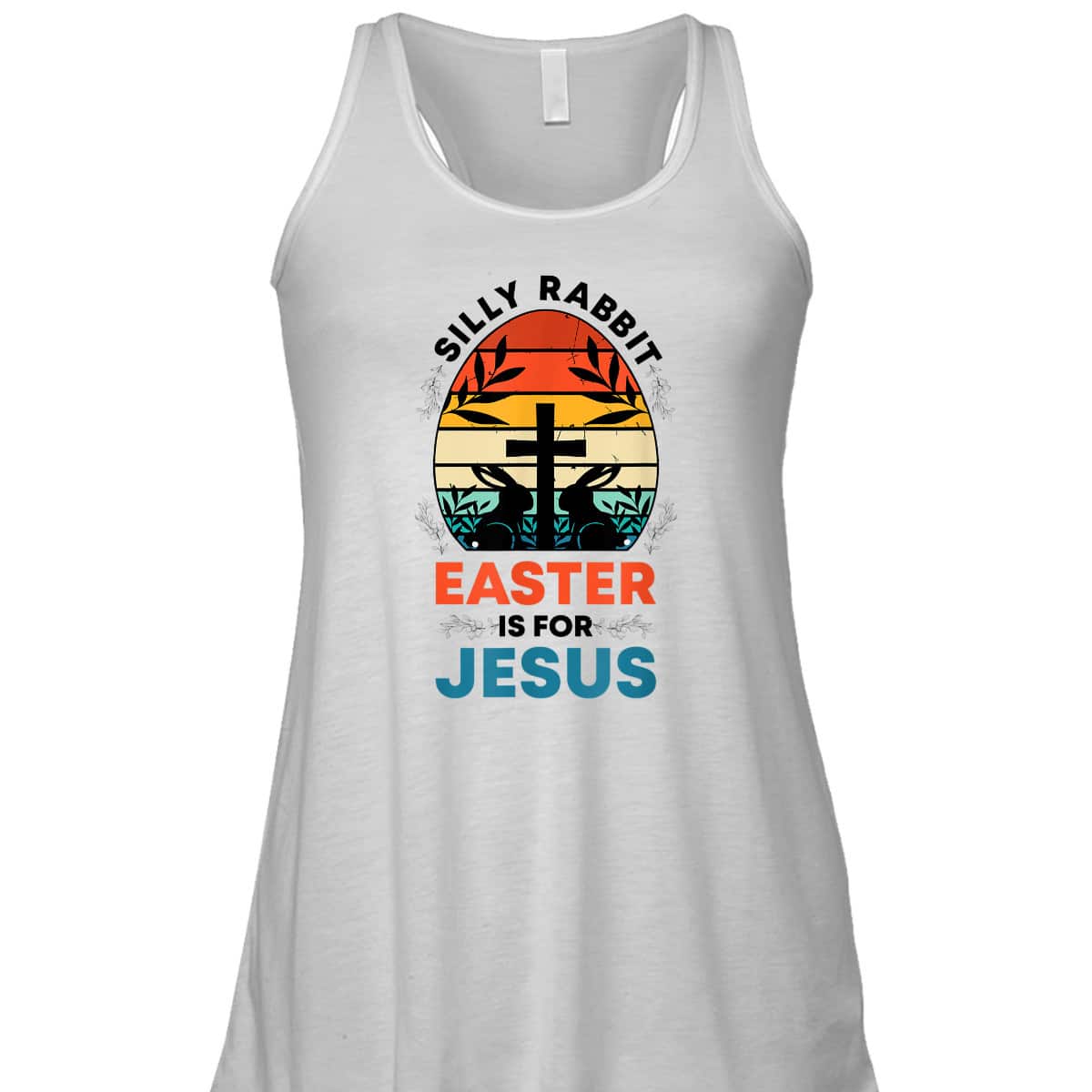 Silly Rabbit Easter Is For Jesus Funny Christian Easter Egg T-Shirt Silly Rabbit Easter Is For Jesus Funny Christian Easter Egg T-Shirt