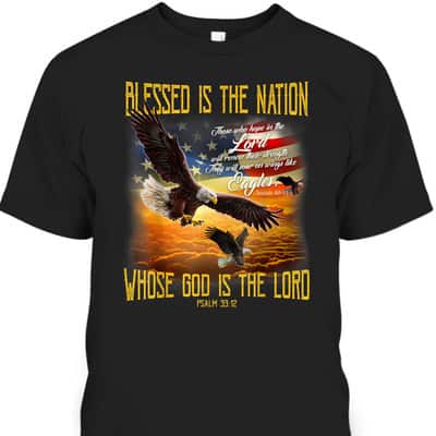Blessed Is The Nation Whose God Is The Lord T-Shirt