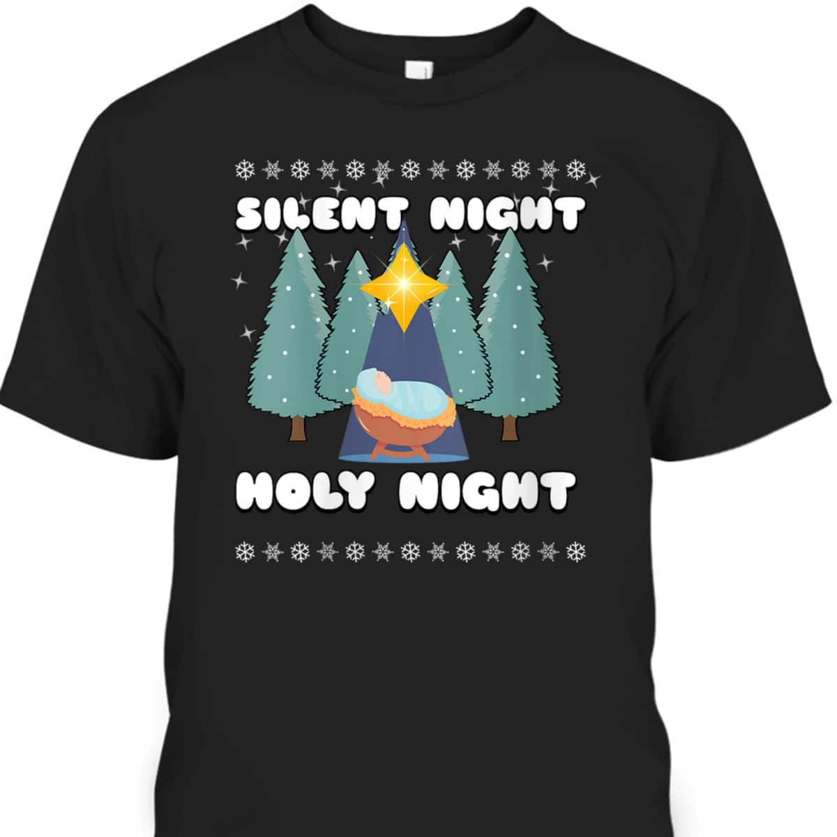 Silent Night Holy Night Trees Jesus Christmas Star Christian T-Shirt Silent Night Holy Night Trees Jesus Christmas Star Christian T-Shirt