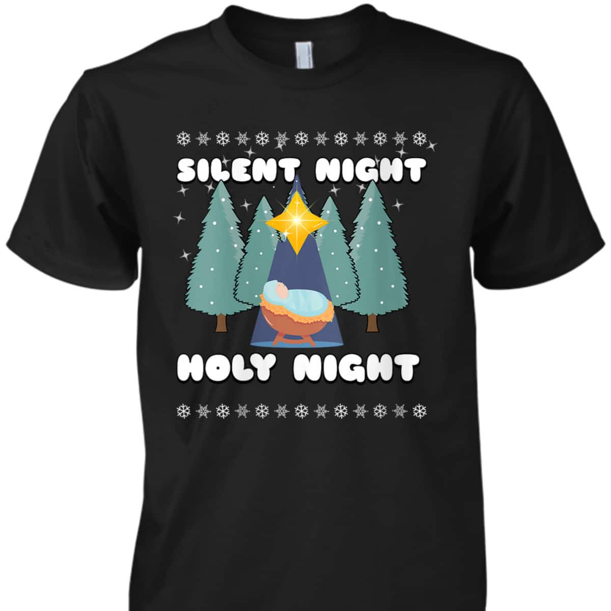 Silent Night Holy Night Trees Jesus Christmas Star Christian T-Shirt Silent Night Holy Night Trees Jesus Christmas Star Christian T-Shirt