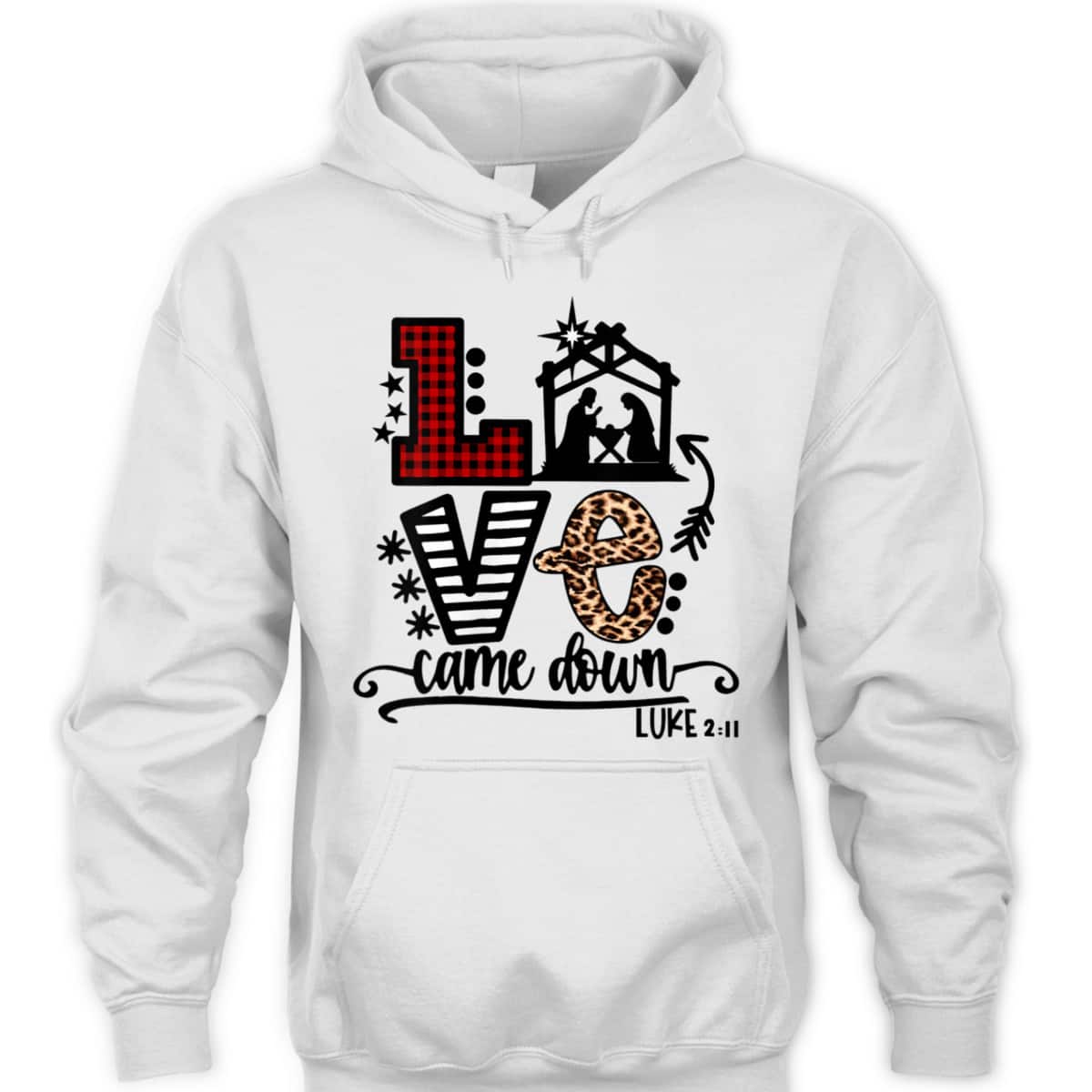 Love Came Down Baby Jesus Funny Christian Christmas Nativity T-Shirt Love Came Down Baby Jesus Funny Christian Christmas Nativity T-Shirt