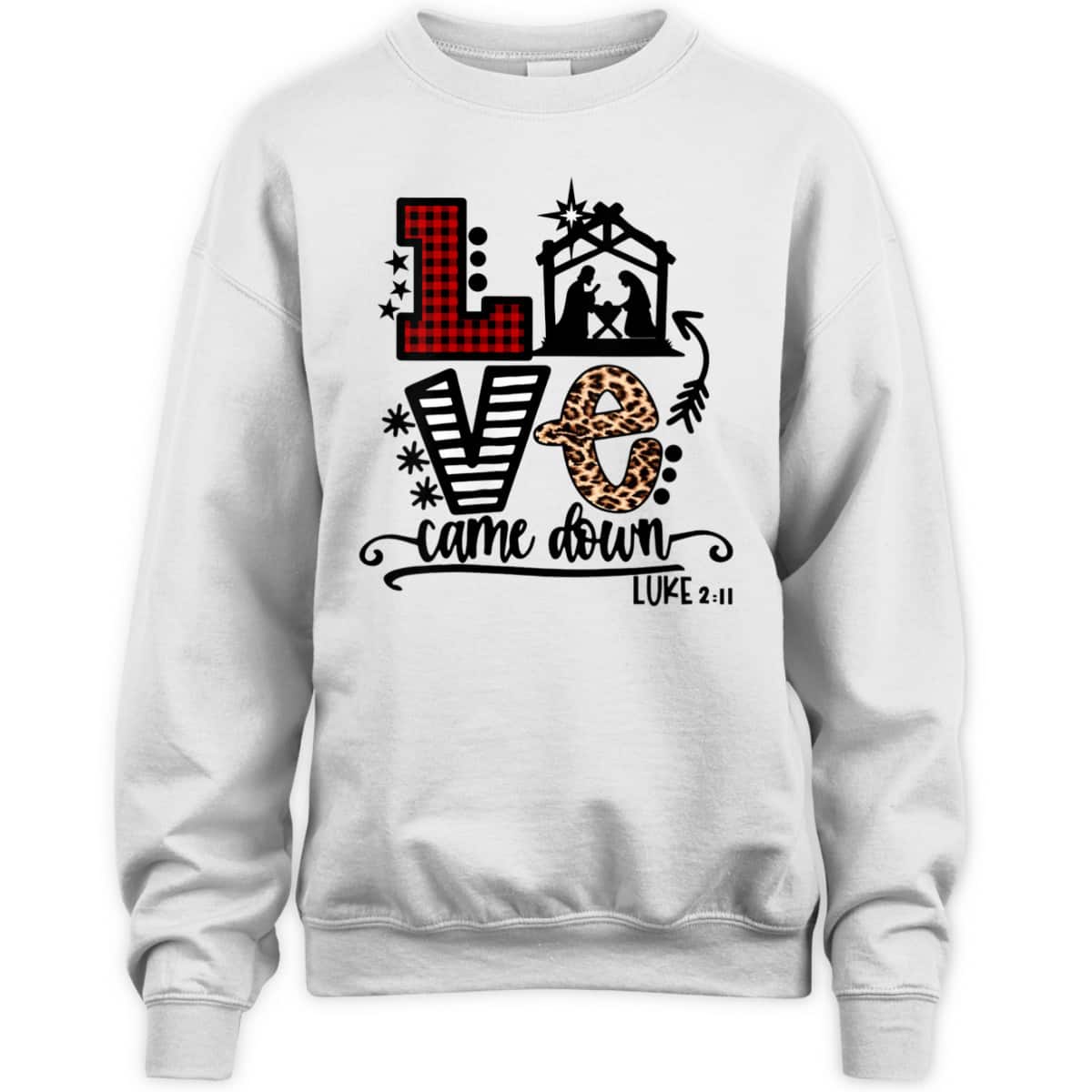 Love Came Down Baby Jesus Funny Christian Christmas Nativity T-Shirt Love Came Down Baby Jesus Funny Christian Christmas Nativity T-Shirt