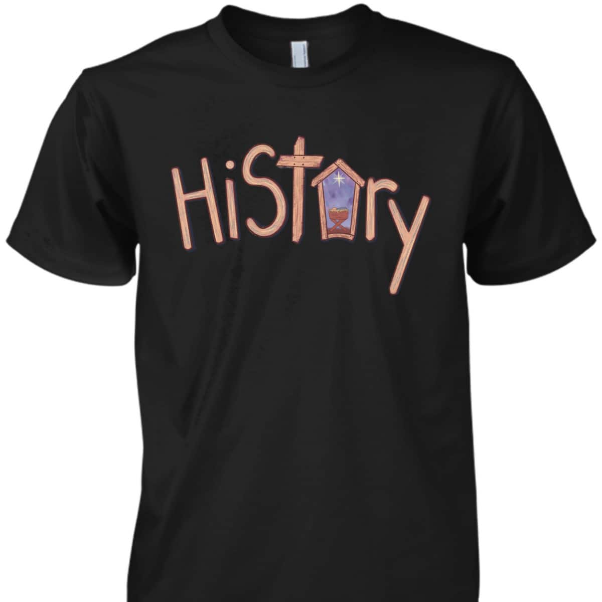 His Story Christmas Nativity Christian T-Shirt His Story Christmas Nativity Christian T-Shirt
