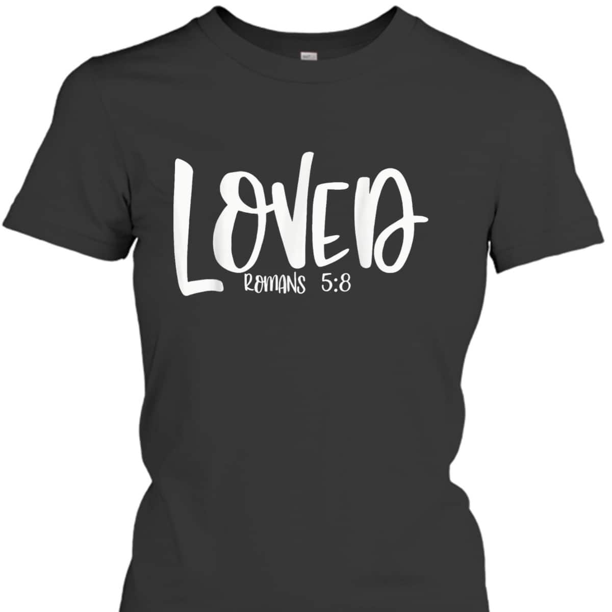 Loved Romans 58 Matching BestFriends Matching Family Groups T-Shirt Loved Romans 58 Matching BestFriends Matching Family Groups T-Shirt
