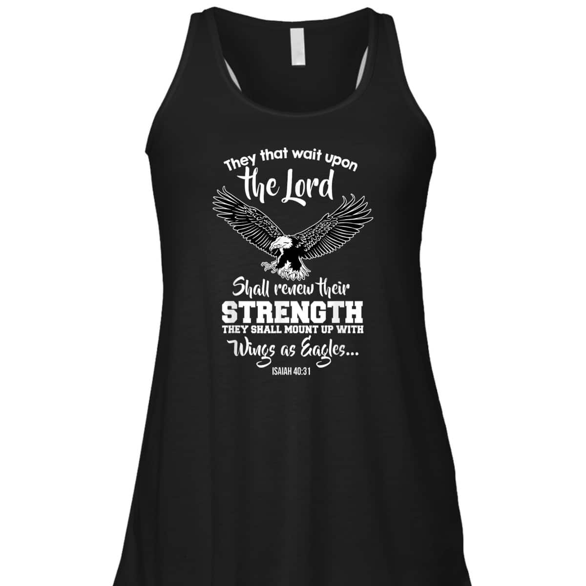 Wings Like Eagles Isaiah 4031 Christian Message T-Shirt Wings Like Eagles Isaiah 4031 Christian Message T-Shirt