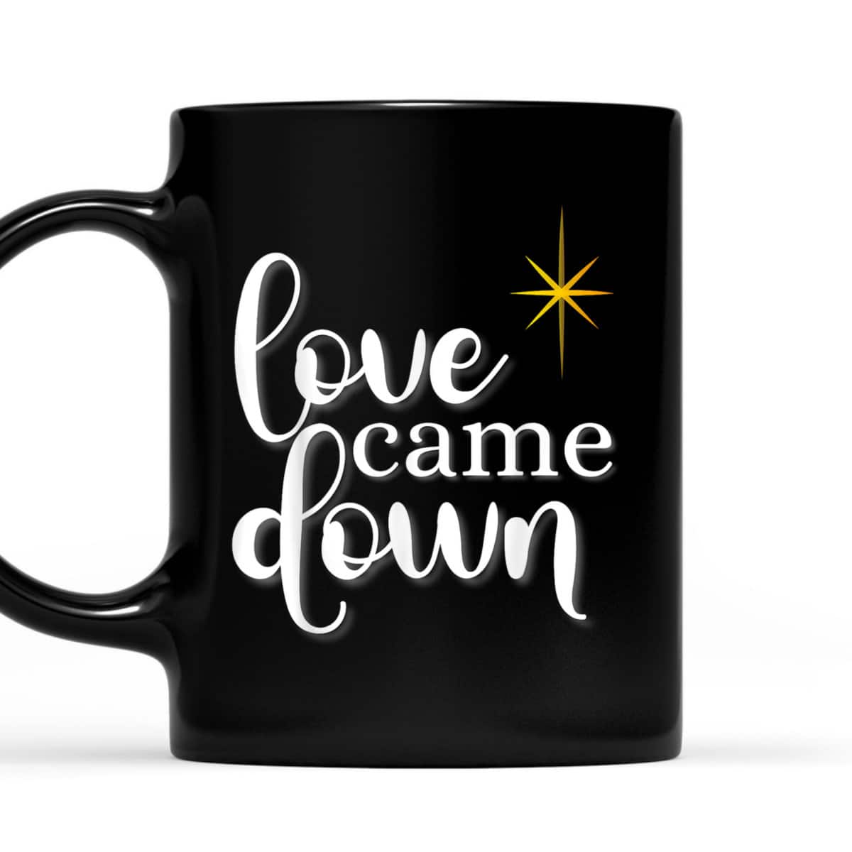 Love Came Down Christian Christmas Holiday Men T-Shirt Love Came Down Christian Christmas Holiday Men T-Shirt