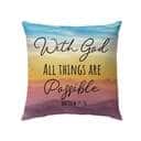 With God All Things Are Possible Matthew 1926 Bible Verse Pillow