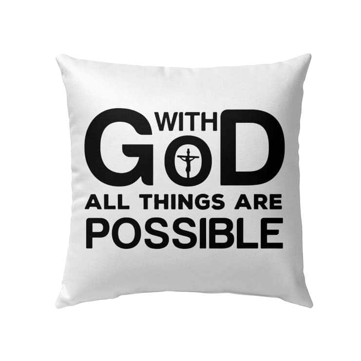 Christian Faith With God All Things Are Possible Pillow