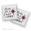 Unto Us A Child Is Born Christmas Pillow Unto Us A Child Is Born Christmas Pillow