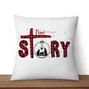 True Story Christmas Pillow True Story Christmas Pillow