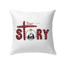 True Story Christmas Pillow True Story Christmas Pillow