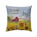 Today I Choose Joy James 12 Sunflower Farmhouse Pillow