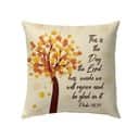 This Is The Day The Lord Has Made Psalm 11824 Christian Thanksgiving Pillow This Is The Day The Lord Has Made Psalm 11824 Christian Thanksgiving Pillow