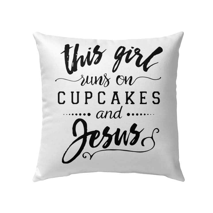 This Girl Runs On Cupcakes And Jesus Christian Pillow This Girl Runs On Cupcakes And Jesus Christian Pillow