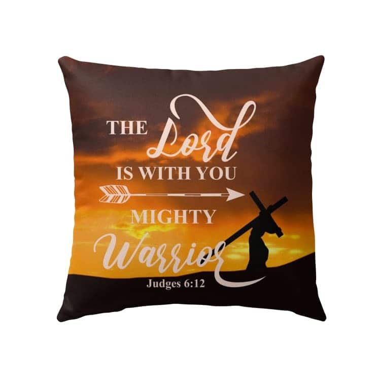 The Lord Is With You Mighty Warrior Judges 612 Bible Verse Pillow The Lord Is With You Mighty Warrior Judges 612 Bible Verse Pillow