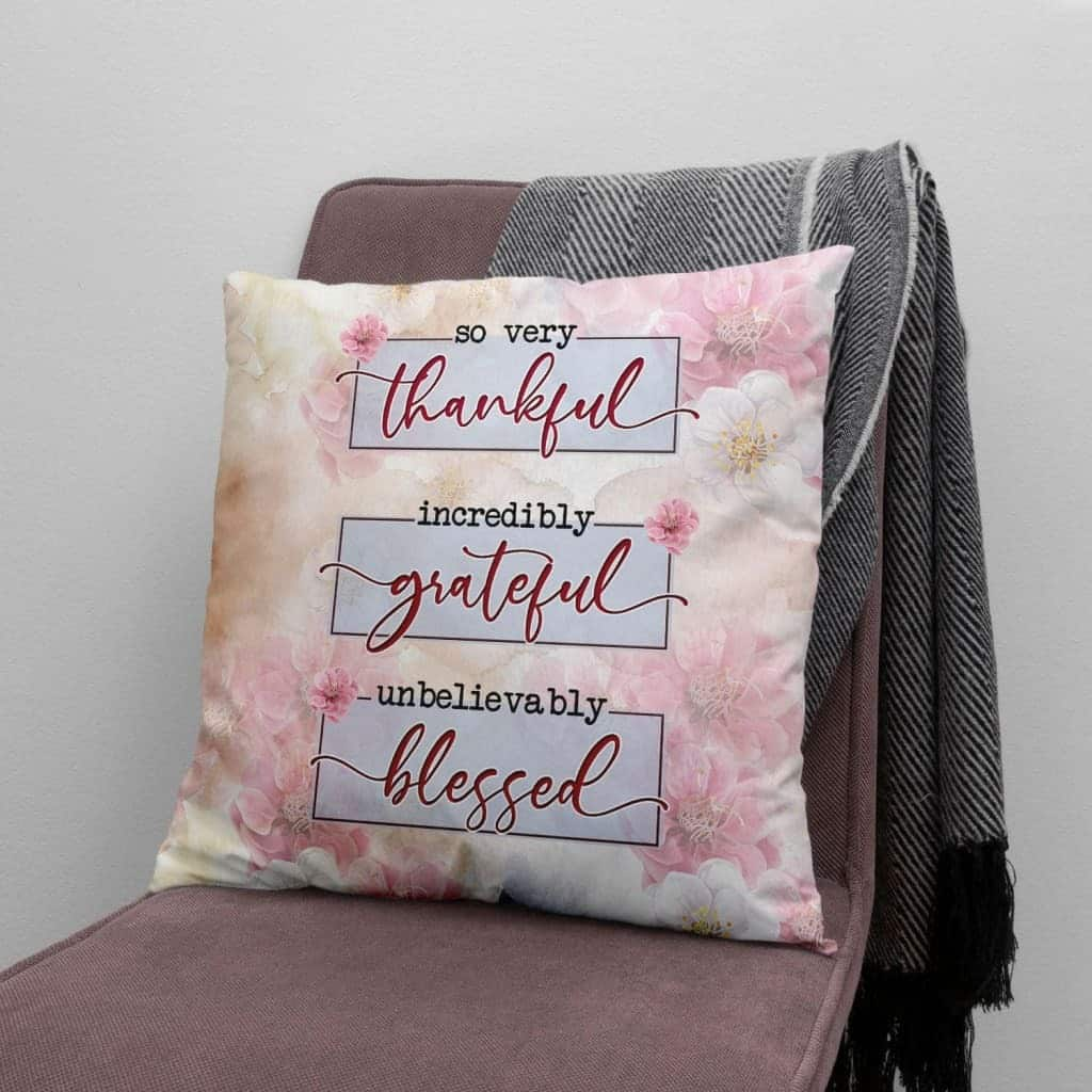 Thankful Grateful Blessed Floral Christian Pillow