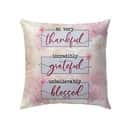 Thankful Grateful Blessed Floral Christian Pillow