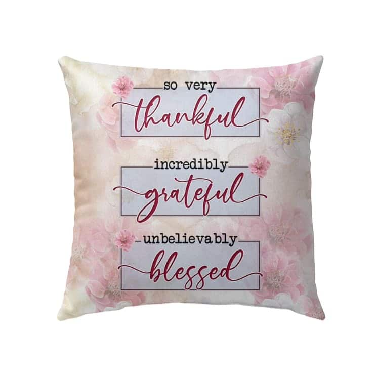 Thankful Grateful Blessed Floral Christian Pillow
