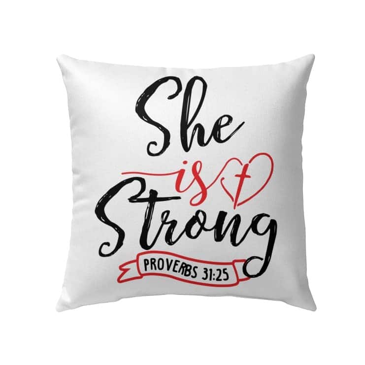 She Is Strong Proverbs 3125 Bible Verse Pillow