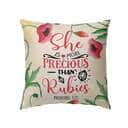 She Is More Precious Than Rubies Proverbs 315 Bible Verse Pillow She Is More Precious Than Rubies Proverbs 315 Bible Verse Pillow
