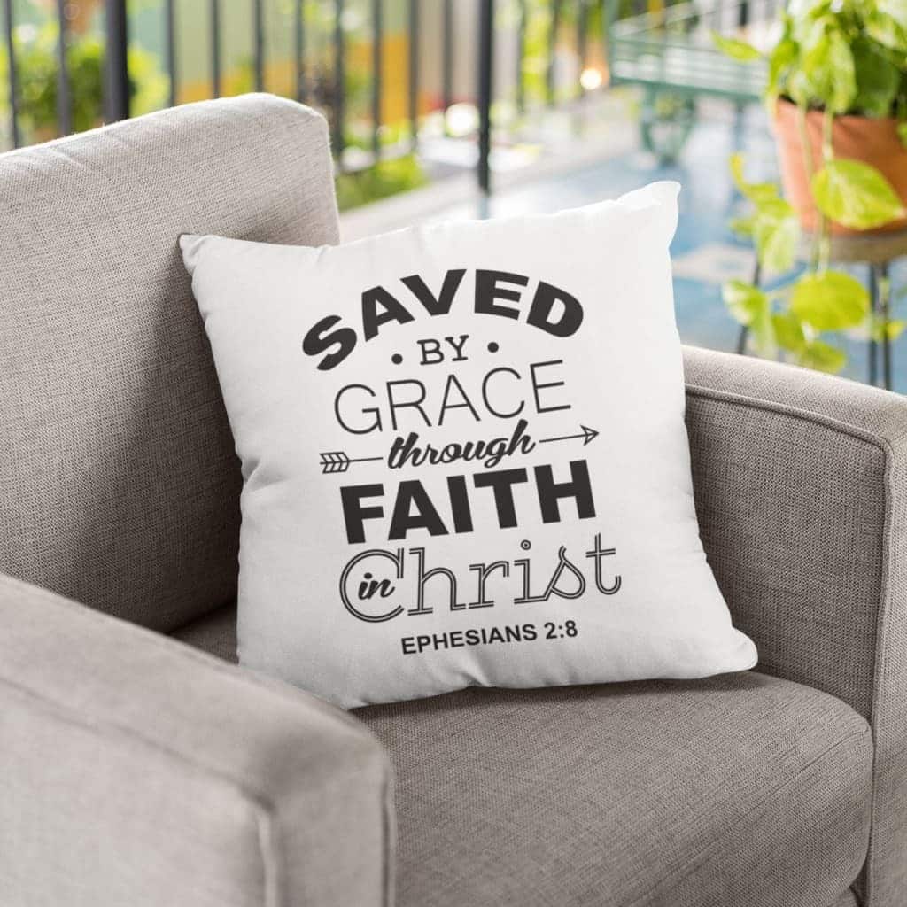 Saved By Grace Through Faith In Christ Ephesians 28 Bible Verse Pillow Saved By Grace Through Faith In Christ Ephesians 28 Bible Verse Pillow