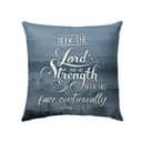 Seek The Lord And His Strength 1 Chronicles 1611 Christian Pillow Seek The Lord And His Strength 1 Chronicles 1611 Christian Pillow