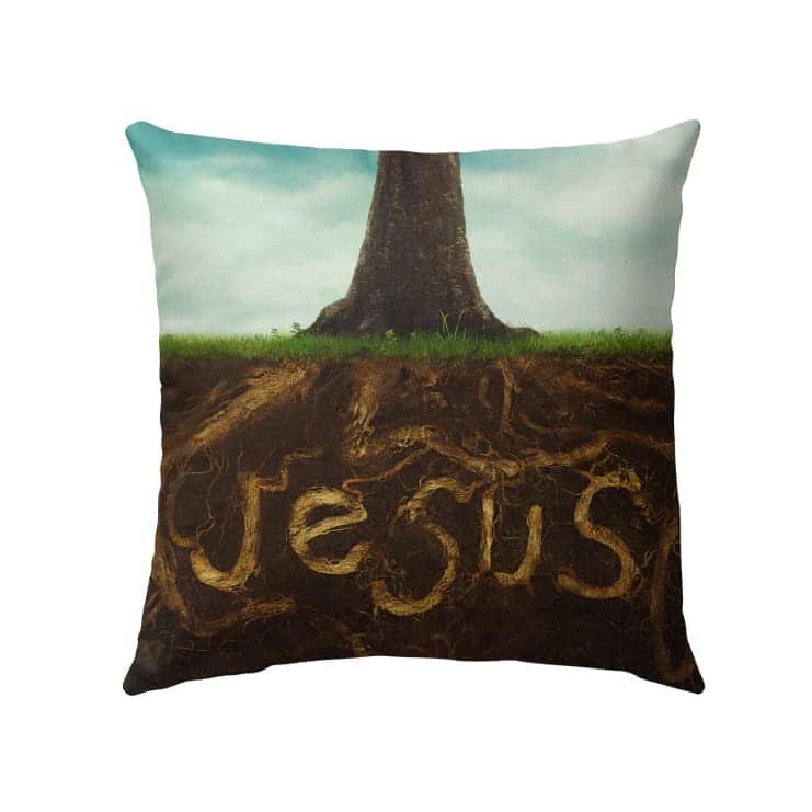 Rooted In Jesus Christ Christian Faith Pillow Rooted In Jesus Christ Christian Faith Pillow