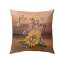 Rise Up And Pray Sunflower Cross Christian Pillow Rise Up And Pray Sunflower Cross Christian Pillow