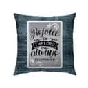 Rejoice In The Lord Always Philippians 44 Bible Verse Pillow