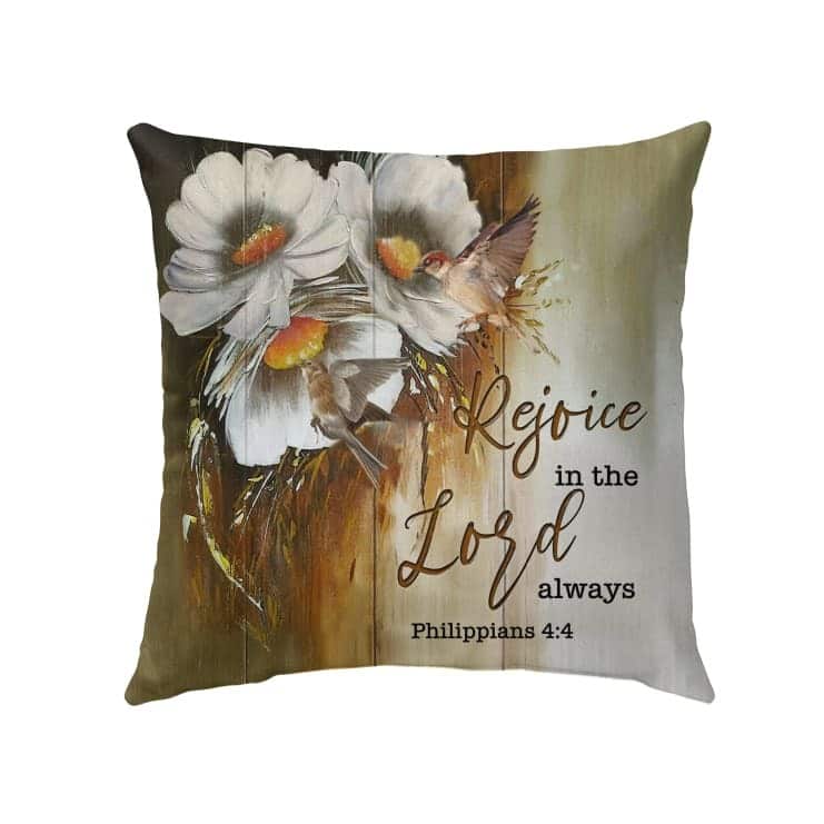 Bible Verse Rejoice In The Lord Always Philippians 44 Pillow