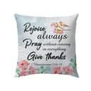 Rejoice Always Pray Without Ceasing Bible Verse Pillow