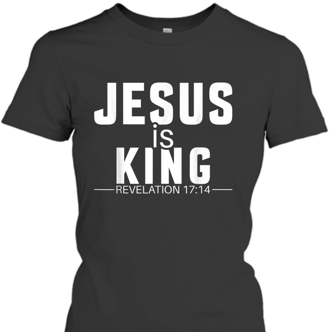 Religious Bible Verse T-Shirt Jesus Is King Revelation 17:14 Religious Bible Verse T-Shirt Jesus Is King Revelation 17:14