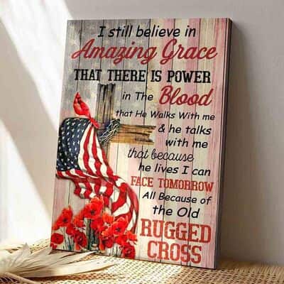 Jesus Bible Verse I Still Believe In Amazing Grace Canvas Print