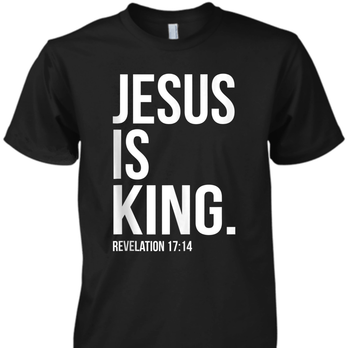 Jesus Is King Bible Verse T-Shirt Perfect Gift For Any Christian Jesus Is King Bible Verse T-Shirt Perfect Gift For Any Christian