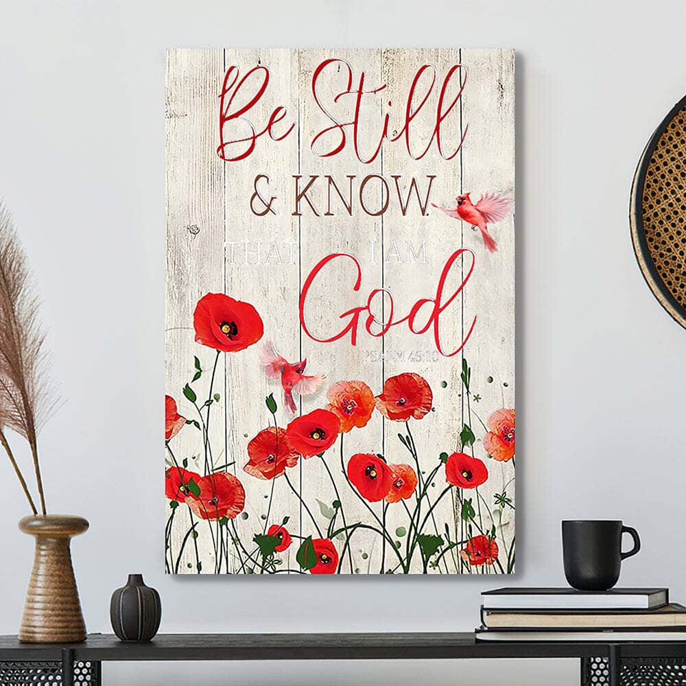 Bible Verse Christian Be Still And Know That I Am God Flowers Canvas Print