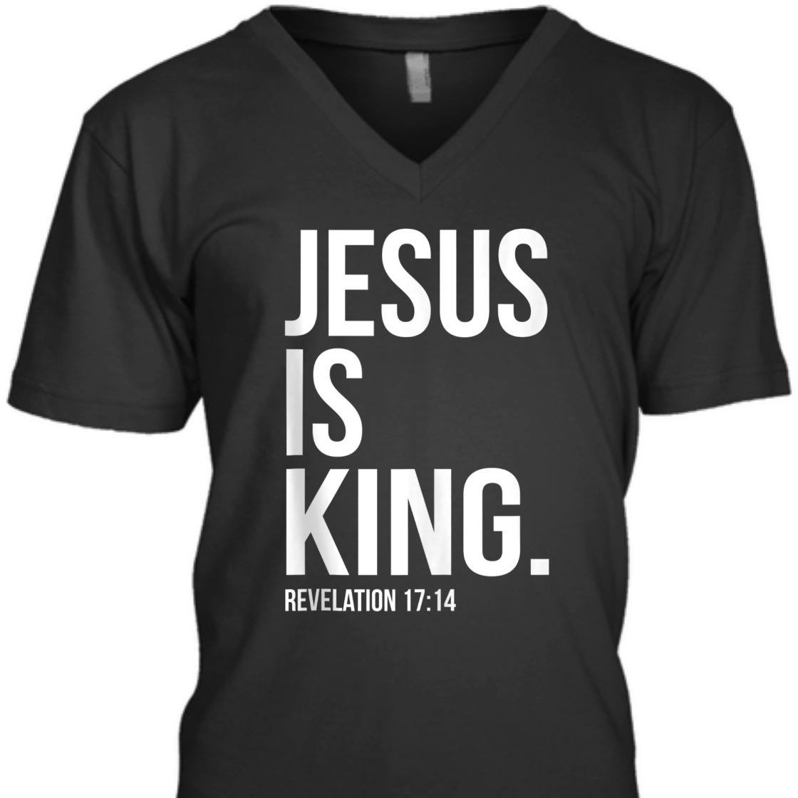 Jesus Is King Bible Verse T-Shirt Perfect Gift For Any Christian Jesus Is King Bible Verse T-Shirt Perfect Gift For Any Christian