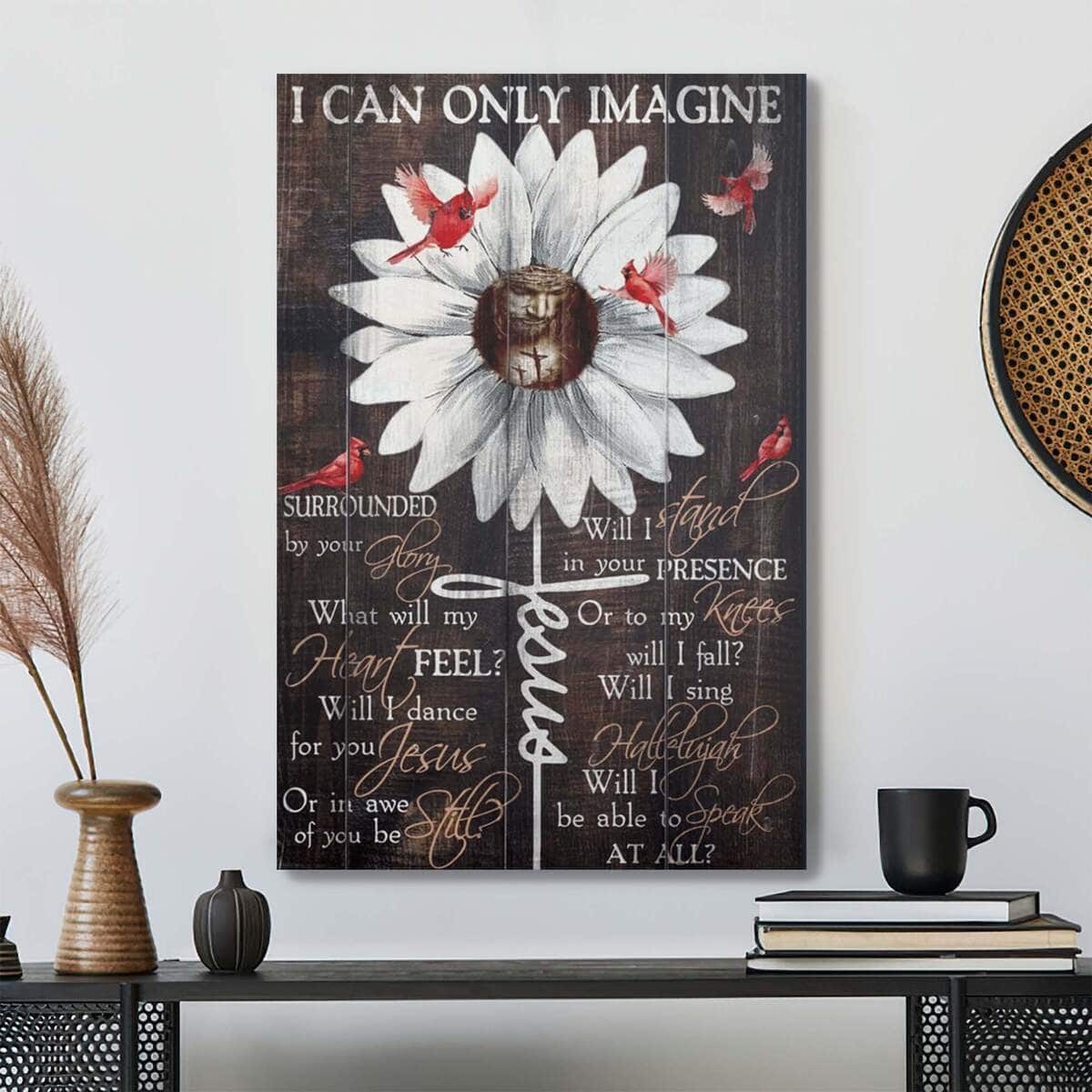 Christian Jesus And Cardinal I Can Only Imagine Bible Verse Canvas Print
