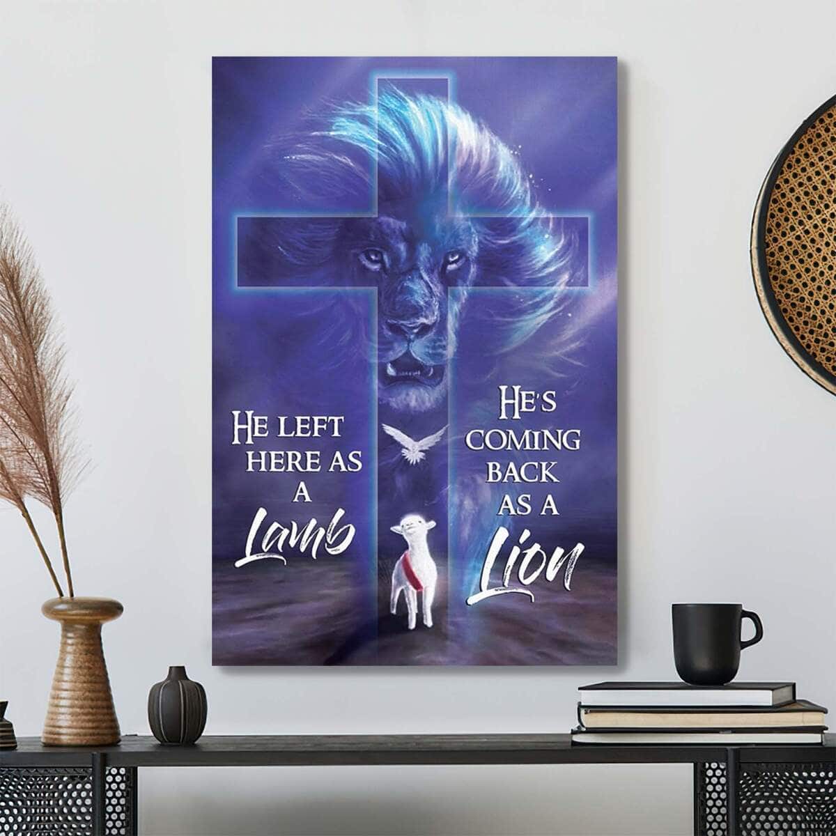 Christian Lion And Lamb He's Coming Back As A Lion Scripture Canvas Print Christian Lion And Lamb He's Coming Back As A Lion Scripture Canvas Print