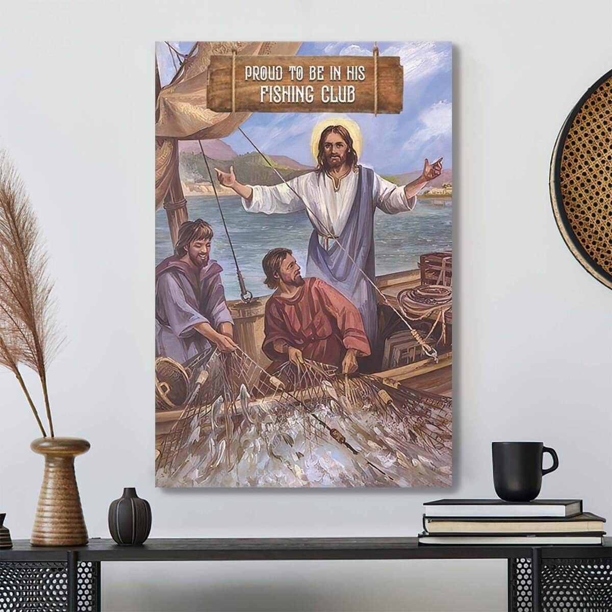 Christian Proud To Be In His Fishing Club Unique Jesus Scripture Canvas Print Christian Proud To Be In His Fishing Club Unique Jesus Scripture Canvas Print