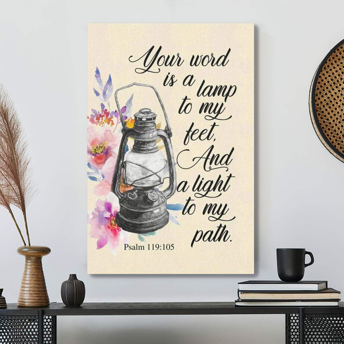 Bible Verse Your Word Is A Lamp To My Feet Psalm 119105 Bible Verse Jesus Christ Canvas Print Bible Verse Your Word Is A Lamp To My Feet Psalm 119105 Bible Verse Jesus Christ Canvas Print