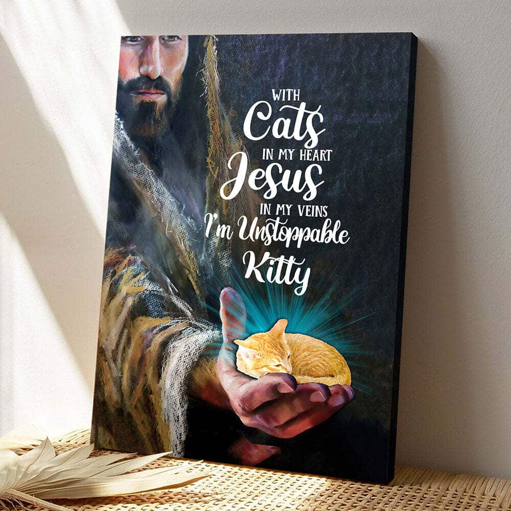 God Bible Verse With Cat In My Heart Jesus In My Veins I'm Unstoppable Jesus Canvas Print God Bible Verse With Cat In My Heart Jesus In My Veins I'm Unstoppable Jesus Canvas Print