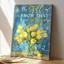 Christian Jesus Be Still And Know That I Am With You Flowers Canvas Print Christian Jesus Be Still And Know That I Am With You Flowers Canvas Print
