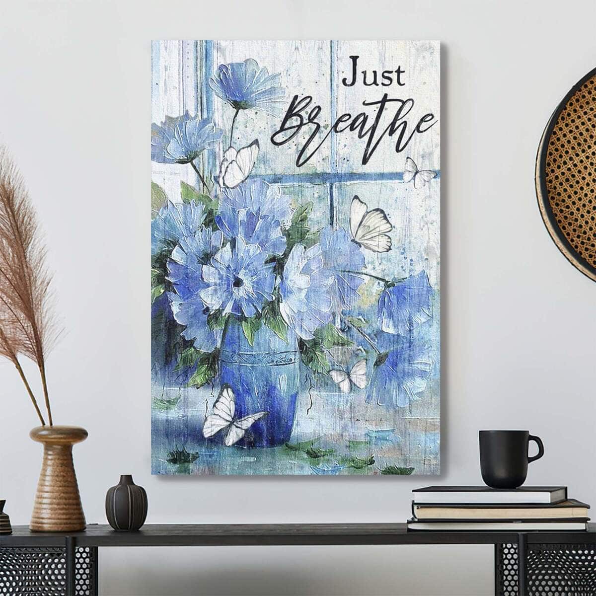 Christian Jesus Just Breathe Butterflies Bible Verse Canvas Print Christian Jesus Just Breathe Butterflies Bible Verse Canvas Print