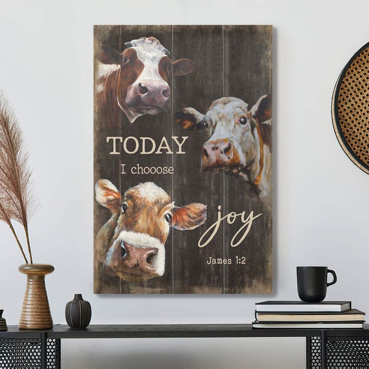Bible Verse Today I Choose Joy James 12 Cows Farmhouse Style Scripture Canvas Print Bible Verse Today I Choose Joy James 12 Cows Farmhouse Style Scripture Canvas Print