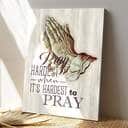 Bible Verse Pray Hardest When Its Hardest To Pray Art Scripture Canvas Print