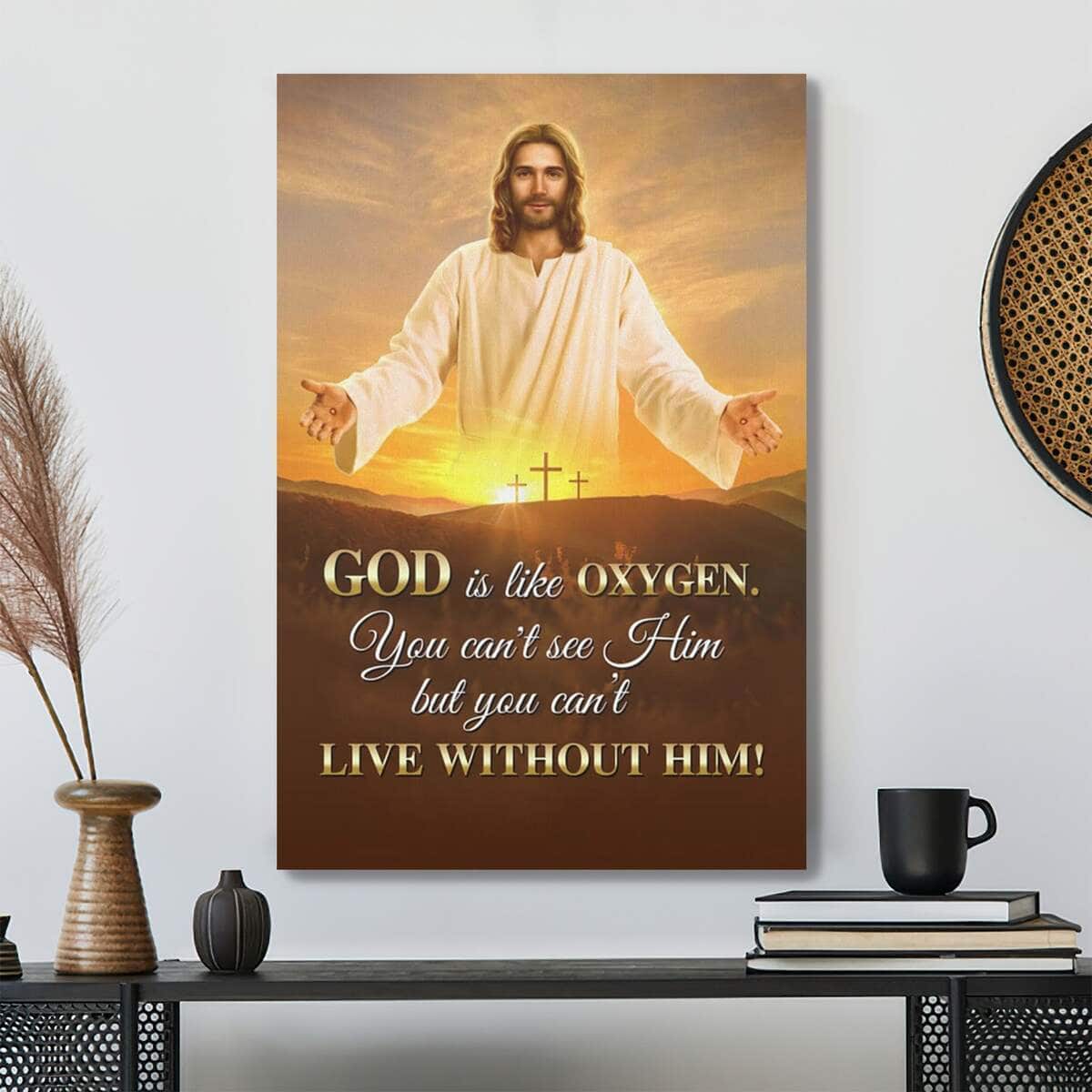 Bible Verse God Is Like Oxygen Scripture Jesus Canvas Print - PODRoyal