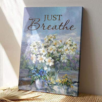 Bible Verse Just Breathe Christian Flowers Canvas Print