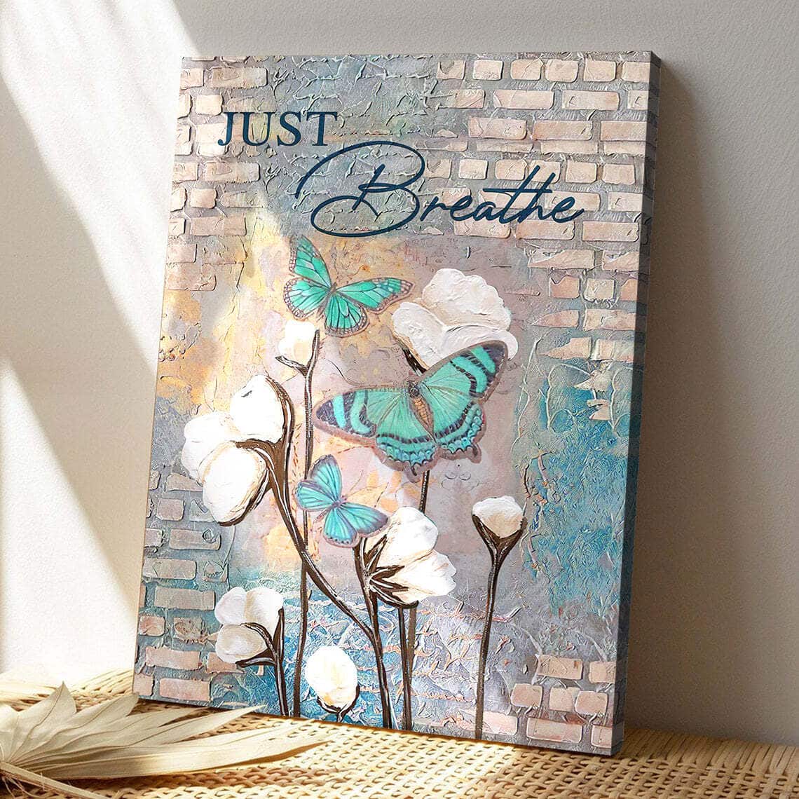 Flower And Butterfly Just Breathe Bible Verse Scripture Canvas Print Flower And Butterfly Just Breathe Bible Verse Scripture Canvas Print